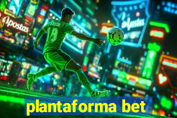 plantaforma bet